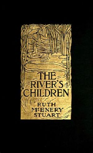 [Gutenberg 34416] • The River's Children: An Idyl of the Mississippi